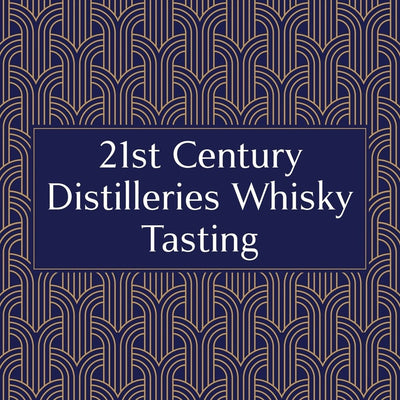 21st Century Distilleries Whisky Tasting  (£35px) - Milroy's of Soho - Public