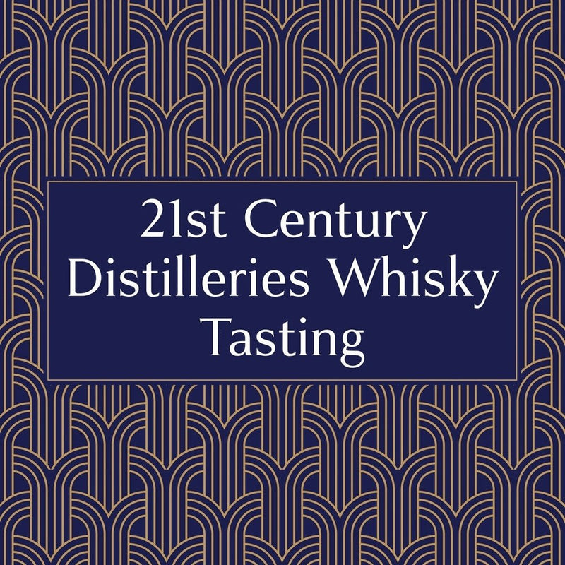 21st Century Distilleries Whisky Tasting  (£35px) - Milroy&